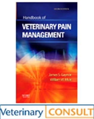 Handbook of Veterinary Pain Management - James S. Gaynor, William W. Muir