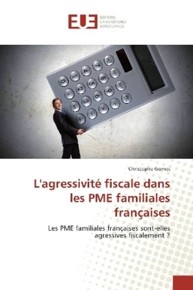 L'agressivité fiscale dans les PME familiales françaises - Christophe Gomes