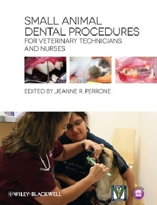 Small Animal Dental Procedures for Veterinary Technicians and Nurses - 