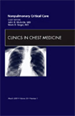 Nonpulmonary Critical Care, An Issue of Clinics in Chest Medicine - Mark D. Siegel, John McArdle