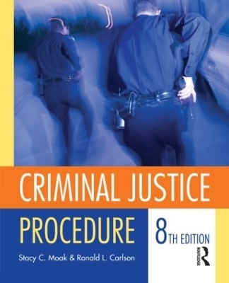 Criminal Justice Procedure - Stacy Moak, Ronald Carlson