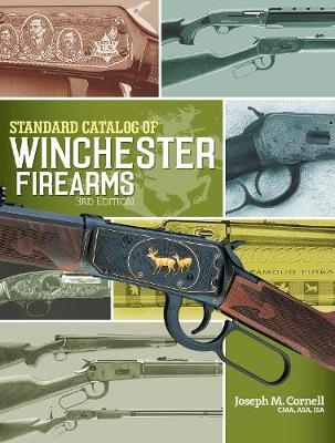 Standard Catalog of Winchester Firearms - Joseph Cornell