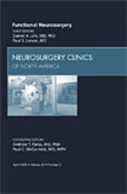 Intraoperative MRI in Functional Neurosurgery, An Issue of Neurosurgery Clinics - Daniel A. Lim, Paul S. Larson