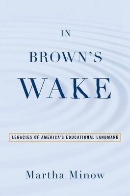 In Brown's Wake - Martha Minow