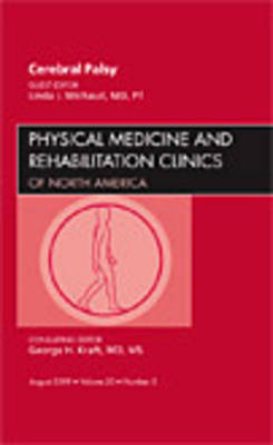 Cerebral Palsy, An Issue of Physical Medicine and Rehabilitation Clinics - Linda J. Michaud