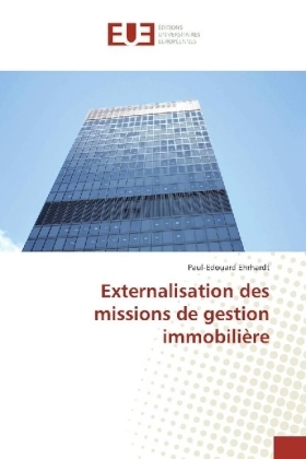 Externalisation des missions de gestion immobiliÃ¨re - Paul-Edouard Ehrhardt