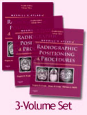 Merrill's Atlas of Radiographic Positioning and Procedures - Eugene D. Frank, Bruce W. Long, Barbara J. Smith