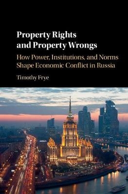 Property Rights and Property Wrongs - Timothy Frye