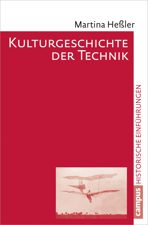 Kulturgeschichte der Technik - Martina Heßler