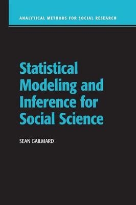 Statistical Modeling and Inference for Social Science - Sean Gailmard