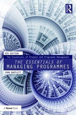 The Essentials of Managing Programmes - John Bartlett