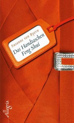 Das Handtaschen Feng Shui - Susanne von Byern