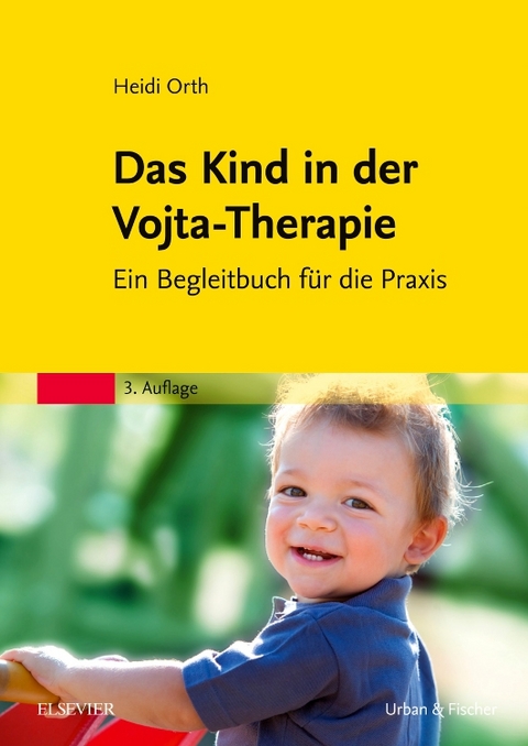 Das Kind in der Vojta-Therapie - Heidi Orth