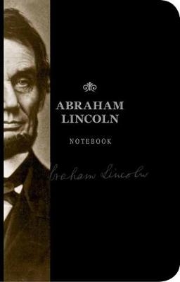 The Abraham Lincoln Signature Notebook -  Cider Mill Press