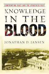 Knowledge in the Blood -  Jonathan D. Jansen