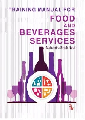 Training Manual for Food and Beverage Services - Mahendra Singh Negi