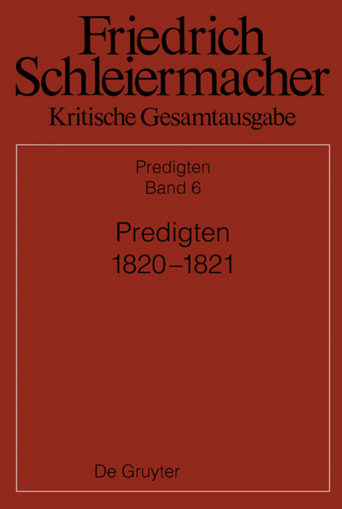 Friedrich Schleiermacher: Kritische Gesamtausgabe. Predigten / Predigten 1820-1821 - 