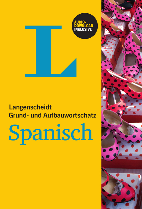 Langenscheidt Grund- und Aufbauwortschatz Spanisch - Buch mit Audio-Download