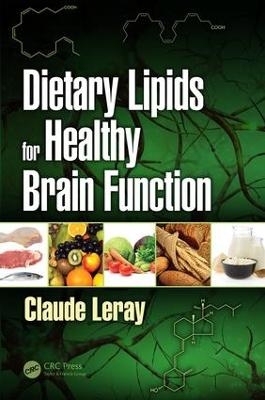 Dietary Lipids for Healthy Brain Function - Claude Leray