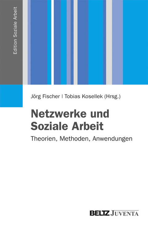 Netzwerke und Soziale Arbeit - 