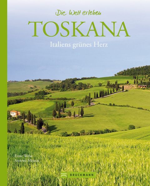 Toskana - Ernst Wrba, Annette Meisen