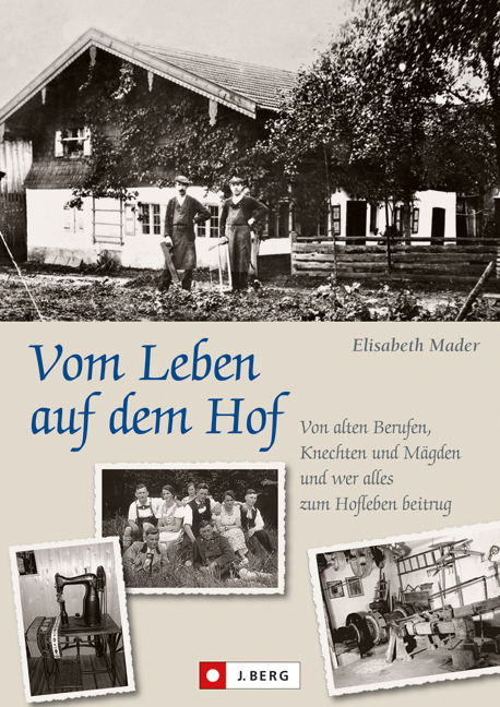 Vom Leben auf dem Hof - Elisabeth Mader