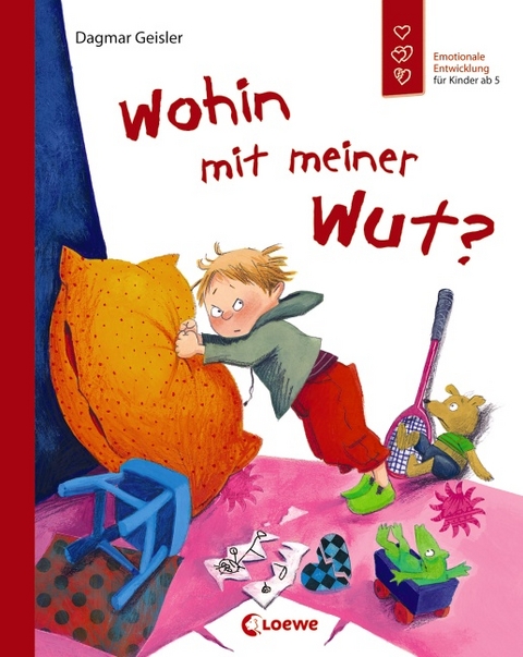 Wohin mit meiner Wut? (Starke Kinder, glückliche Eltern) - Dagmar Geisler