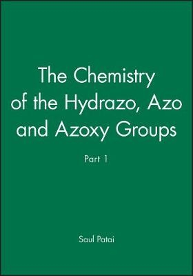 Chemistry of Hydrazo, Azo and Azoxy Groups Pt1 - S Patai