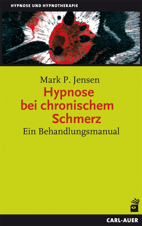 Hypnose bei chronischem Schmerz - Mark P. Jensen