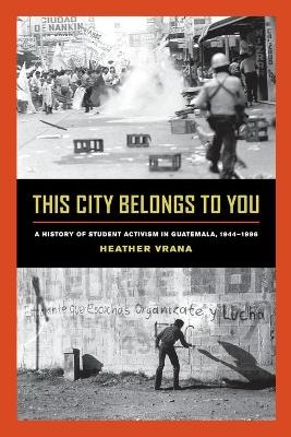 This City Belongs to You - Heather A. Vrana