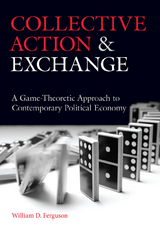 Collective Action and Exchange -  William D. Ferguson