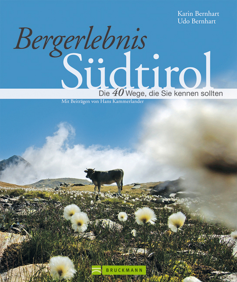 Bergerlebnis Südtirol - Udo Bernhart, Karin Bernhart