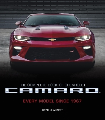 The Complete Book of Chevrolet Camaro, 2nd Edition - David Newhardt