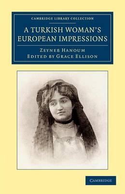 A Turkish Woman's European Impressions - Zeyneb Hanoum