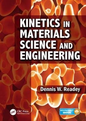 Kinetics in Materials Science and Engineering - Dennis W. Readey