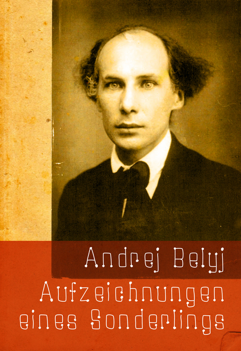 Aufzeichnungen eines Sonderlings - Andrej Belyj