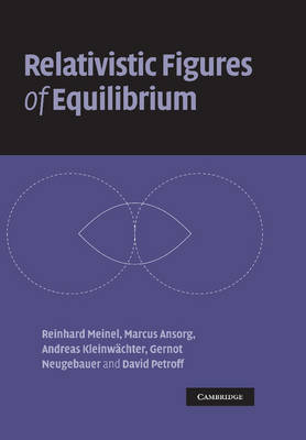 Relativistic Figures of Equilibrium - Reinhard Meinel, Marcus Ansorg, Andreas Kleinwächter, Gernot Neugebauer, David Petroff