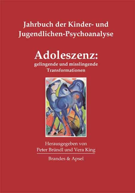 Adoleszenz: gelingende und misslingende Transformationen - 