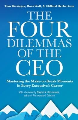 The Four Dilemmas of the CEO - Tom Biesinger, Ross Wall, Clifford Herbertson