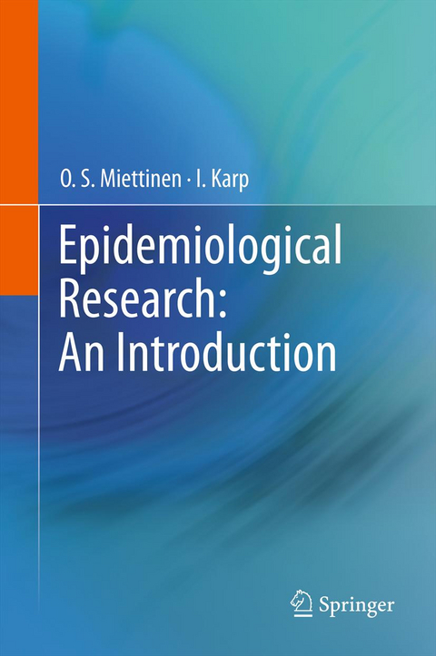 Epidemiological Research: An Introduction - O. S. Miettinen, I. Karp