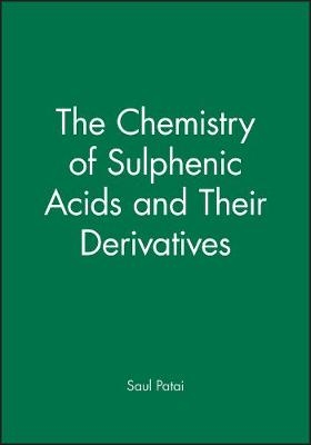 The Chemistry of Sulphenic Acids & their Derivatives - S Patai