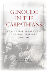 Genocide in the Carpathians -  Raz Segal