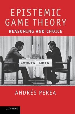 Epistemic Game Theory - Andrés Perea