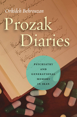 Prozak Diaries -  Orkideh Behrouzan