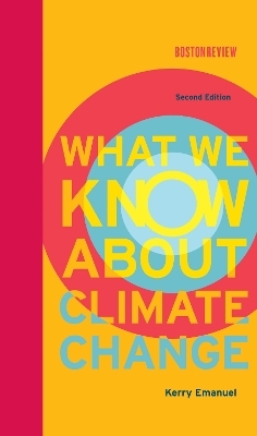 What We Know About Climate Change - Kerry Emanuel