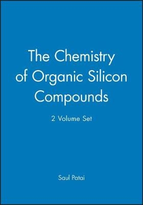 Chemistry of Organic Silicon Compounds 2V Set - S Patai