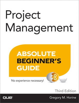 Project Management Absolute Beginner's Guide - Greg Horine