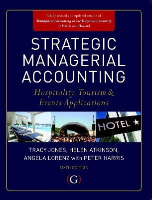 Strategic Managerial Accounting - Tracy Jones, Helen Atkinson, Angela Lorenz