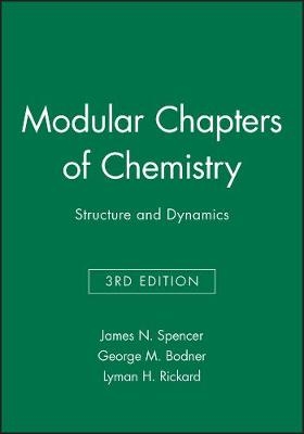 Modular Chapters of Chemistry – Structure and ics, Third Edition - JN Spencer