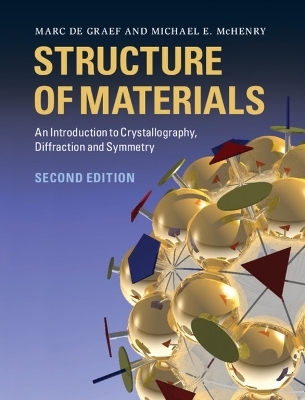 Structure of Materials - Marc De Graef, Michael E. McHenry